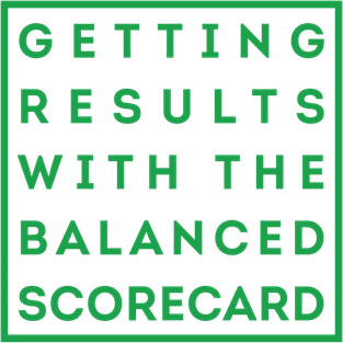 Getting Results with the Balanced Scorecard