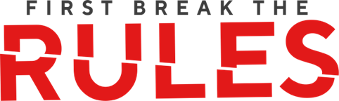 First, Break the Rules