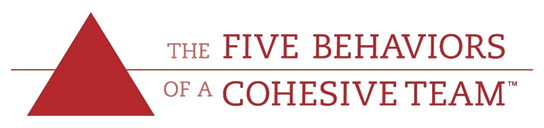 The Five Behaviors of a Cohesive Team